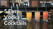 5 Easy Vodka Cocktails